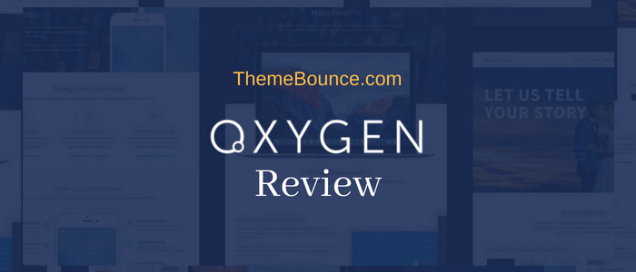 Oxygen Builder Review: The best WordPress Website Builder has launched